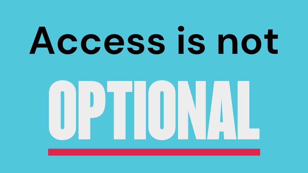 Text reads: Access is not optional.
