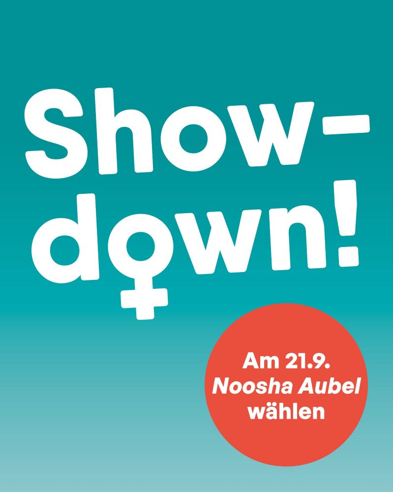 Show-down über zwei Zeilen in weißen Blockbuchstaben - wobei das o als Symbol für weiblich dargestellt ist.
Darunter ein Roter Kreis in dem steht am 21.09. Noosha Aubel wählen