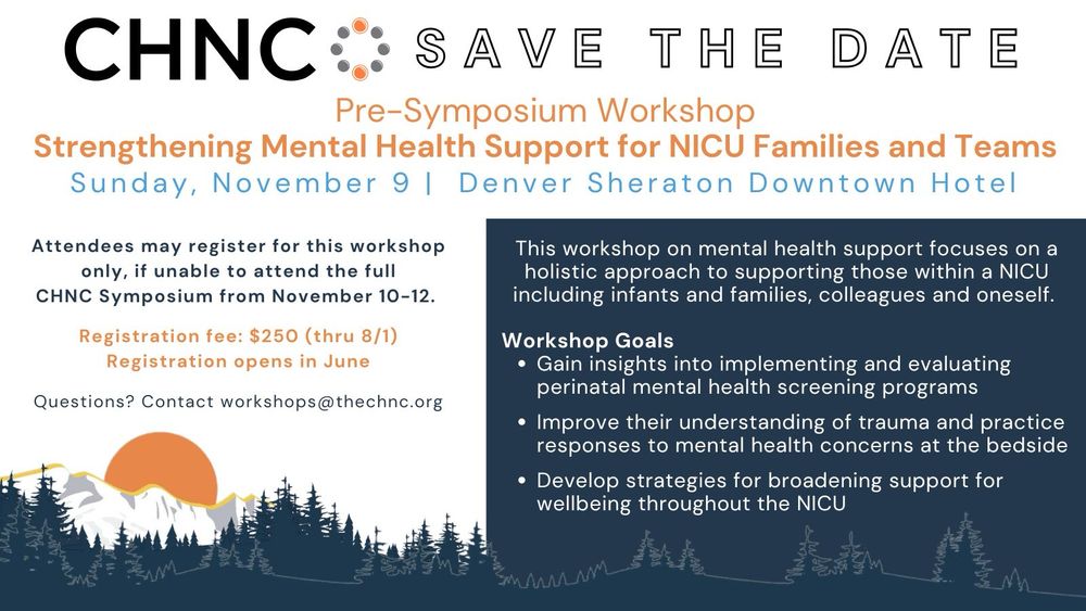 Save the date for pre CHNC symposium workshop on mental health support in the NICU on November 9, 2025