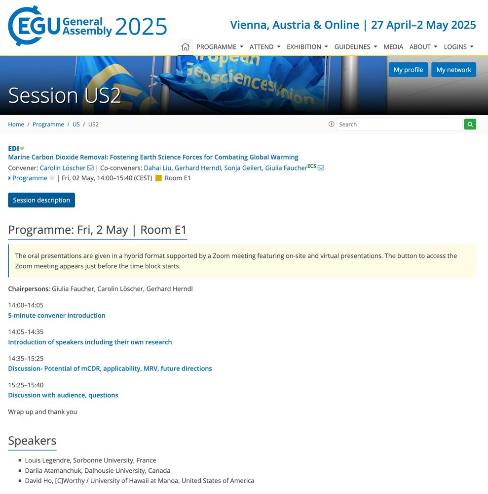 Screenshot of the European Geosciences Union (EGU) General Assembly 2025 website showing the session details for "Session US2 – Marine Carbon Dioxide Removal: Fostering Earth Science Forces for Combating Global Warming." The session is scheduled for Friday, May 2, 2025, from 14:00 to 15:40 CEST in Room E1. It is chaired by Giulia Faucher, Carolin Löscher, and Gerhard Herndl. The program includes a 5-minute introduction, speaker presentations, a discussion on marine carbon dioxide removal (mCDR), and audience questions. Featured speakers are Louis Legendre (France), Daria Atamanchuk (Canada), and David Ho (USA). The session is hybrid with Zoom access. 🌊