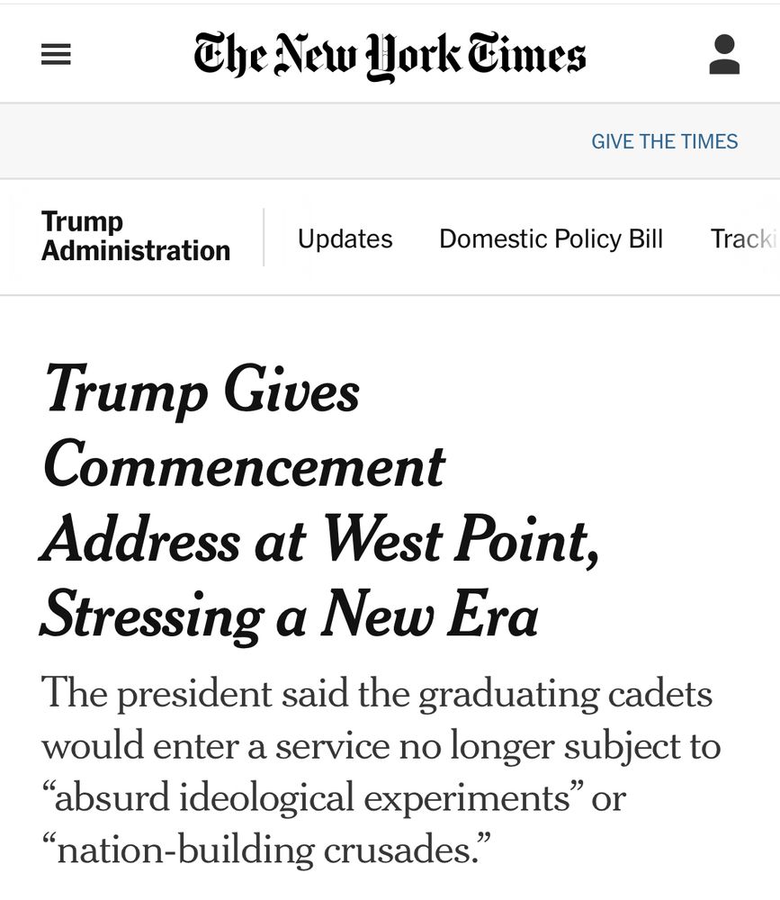 Headline from the New York Times: Trump Gives Commencement Address at West Point, Stressing a New Era