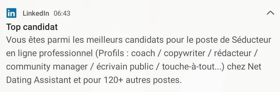 Push LinkedIn : vous êtes parmi les meilleurs candidats pour le poste de Séducteur en ligne professionnel...