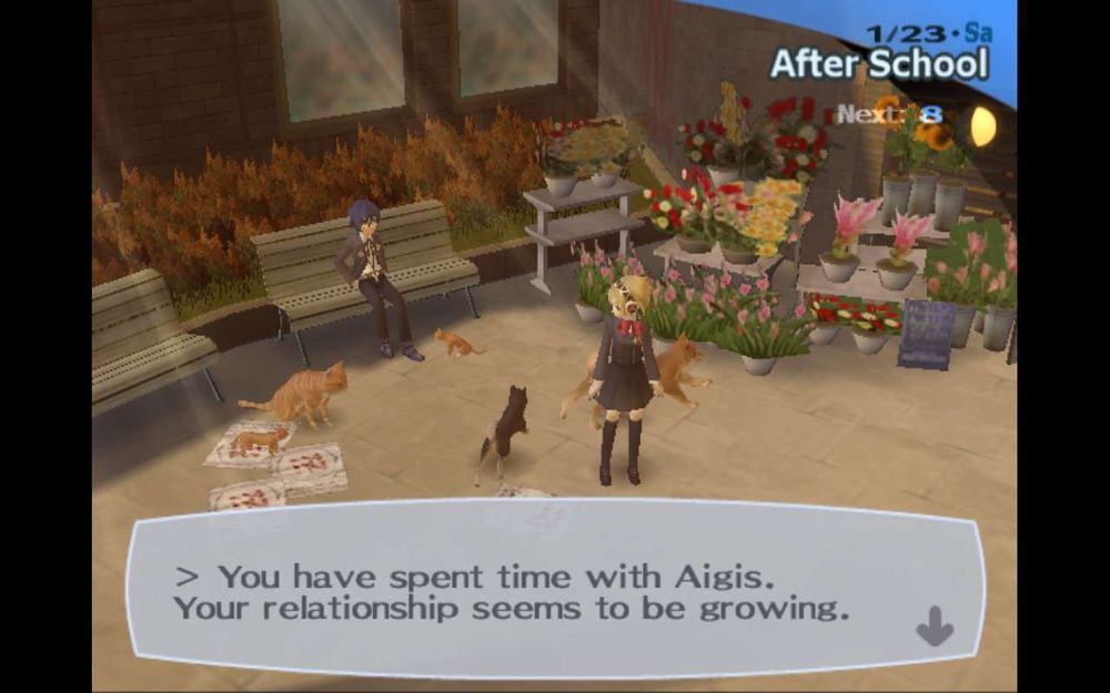 > You have spent time with Aigis. Your relationship seems to be growing.

It is a sunny afternoon in January. The protagonist is lounging on a bench next to the flower shop. There is an orange cat with two kittens sitting near his feet. The kittens use the same model as the adult cat, just scaled down. Aigis is standing a meter or two in front of the bench, turning her head to watch as two dogs— one adult and one puppy— run in circles around her feet.