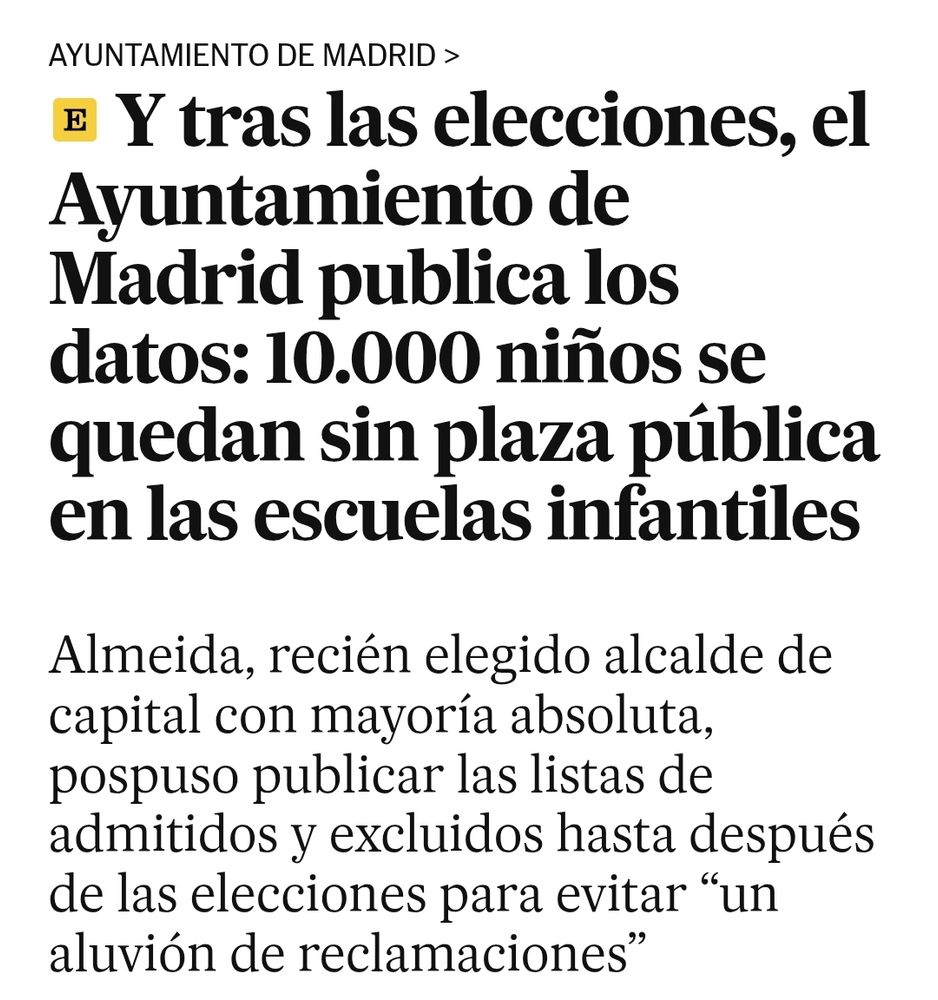 AYUNTAMIENTO DE MADRID >

■ Y tras las elecciones, el Ayuntamiento de Madrid publica los datos: 10.000 niños se quedan sin plaza pública en las escuelas infantiles

Almeida, recién elegido alcalde de capital con mayoría absoluta, pospuso publicar las listas de admitidos y excluidos hasta después de las elecciones para evitar "un aluvión de reclamaciones"