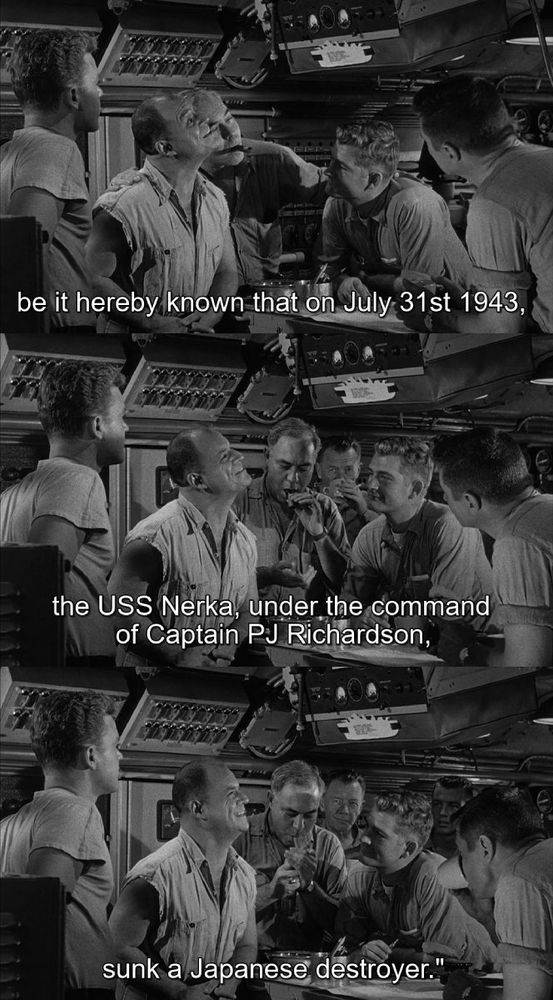 3 Screenshots from the movie "Run Silent, Run Deep" (1958): First, a group of men in naval uniforms are gathered inside a submarine control room, surrounded by dials and equipment, with the subtitle "be it hereby known that on July 31st 1943,". Second, the same group of men are seen from a slightly different angle, still focused on their conversation and the control panels, with the subtitle "the USS Nerka, under the command of Captain PJ Richardson,". Third, the men remain in the submarine's control room, some seated and some standing, as the subtitle reads "sunk a Japanese destroyer."