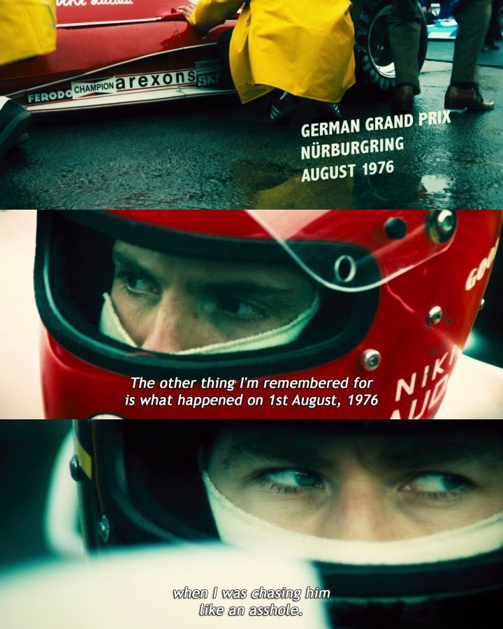 3 Screenshots from the movie "Rush" (2013): First, a red Formula 1 car on a wet track with text overlay reading "GERMAN GRAND PRIX NÜRBURGRING AUGUST 1976". Second, a close-up of a driver in a red helmet with the subtitle, "The other thing I'm remembered for is what happened on 1st August, 1976". Third, a close-up of another driver's intense eyes, with the subtitle, "when I was chasing him like an asshole."