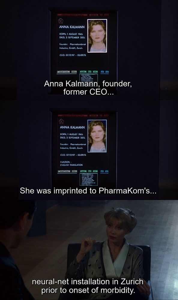 3 Screenshots from the movie "Johnny Mnemonic" (1995): First, a digital display shows a profile for Anna Kalmann, listing her as founder and former CEO, with the subtitle "Anna Kalmann, founder, former CEO...". Second, the same digital profile is shown with the subtitle "She was imprinted to PharmaKom's...". Third, a person in a robe sits in a dimly lit room, gesturing while speaking, with the subtitle "neural-net installation in Zurich prior to onset of morbidity."
