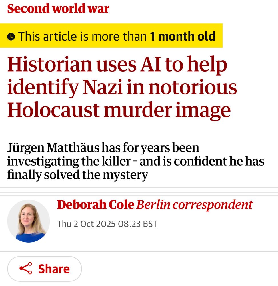 Second world war
 This article is more than 1 month old
Historian uses AI to help identify Nazi in notorious Holocaust murder image
This article is more than 1 month old
Jürgen Matthäus has for years been investigating the killer – and is confident he has finally solved the mystery
Deborah Cole
Deborah Cole Berlin correspondent
Thu 2 Oct 2025 08.23 BST
Last modified on Thu 2 Oct 2025 13.22 BST