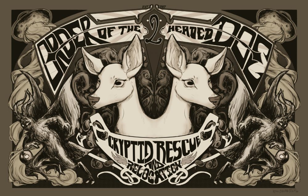 Poster featurign a design with a two headed doe in the middle, flanked by mothmen and Fresno nightcrawlers. On each side are a pair of UFOs with twisting pillars of light streaming out of them. The text reads Order of the 2 Headed Doe, Cryptid Rescue and Relocation. 

By HELLBREAKFAST