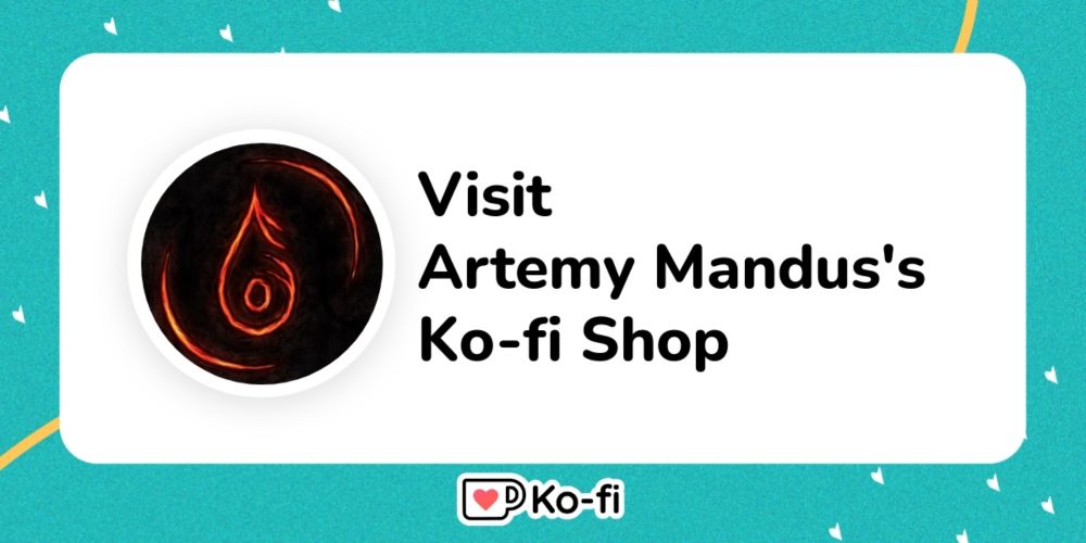 Visit Artemy Mandus's Ko-fi Shop!