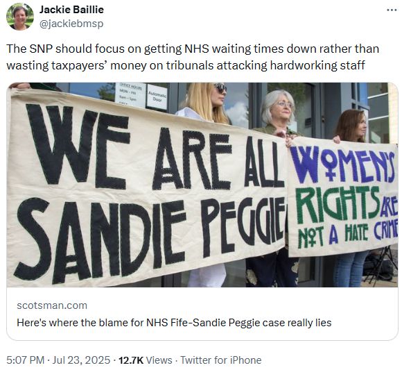 Screenshot of a Tweet from Jackie Baillie (@jackiebmsp) on Jul 23 2025:

The SNP should focus on getting NHS waiting times down rather than wasting taxpayers’ money on tribunals attacking hardworking staff

[link to scotsman.com: Here's where the blame for NHS Fife-Sandie Peggie case really lies]