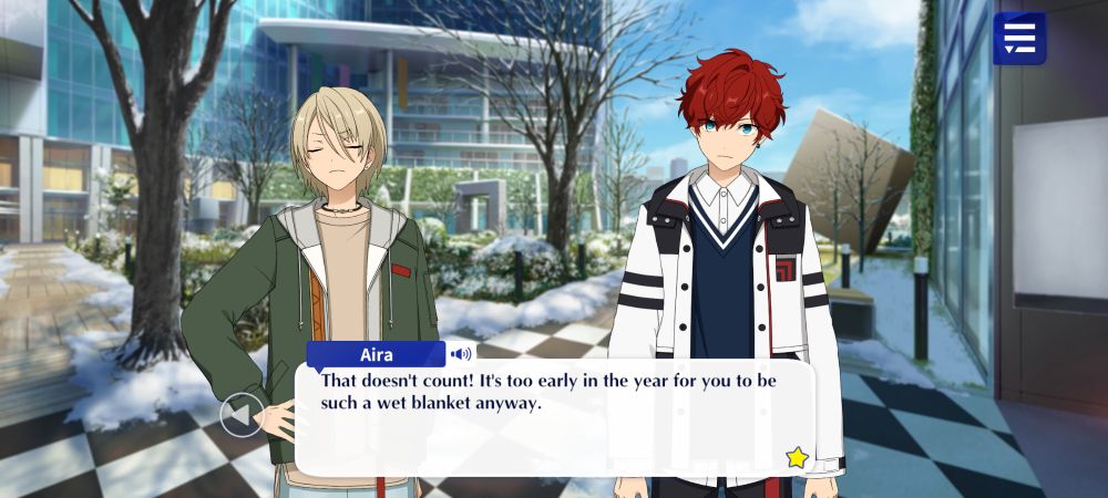 Main Story, Ensemble Stars (EN Server) screenshot. In this dialogue, Aira tells Hiiro "That doesn't count! It's too early in the year for you to be such a wet blanket anyway."