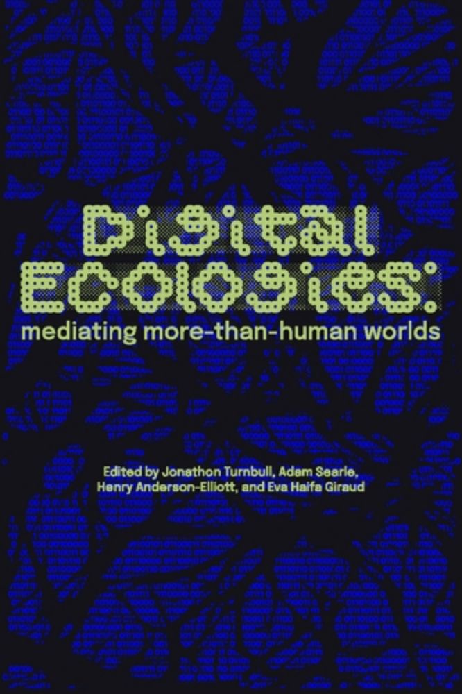 Manchester University Press - Digital ecologies