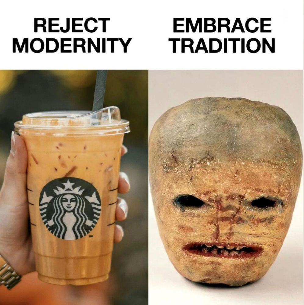 reject modernity (pumpkin spice latte)
embrace tradition (carved turnip head)