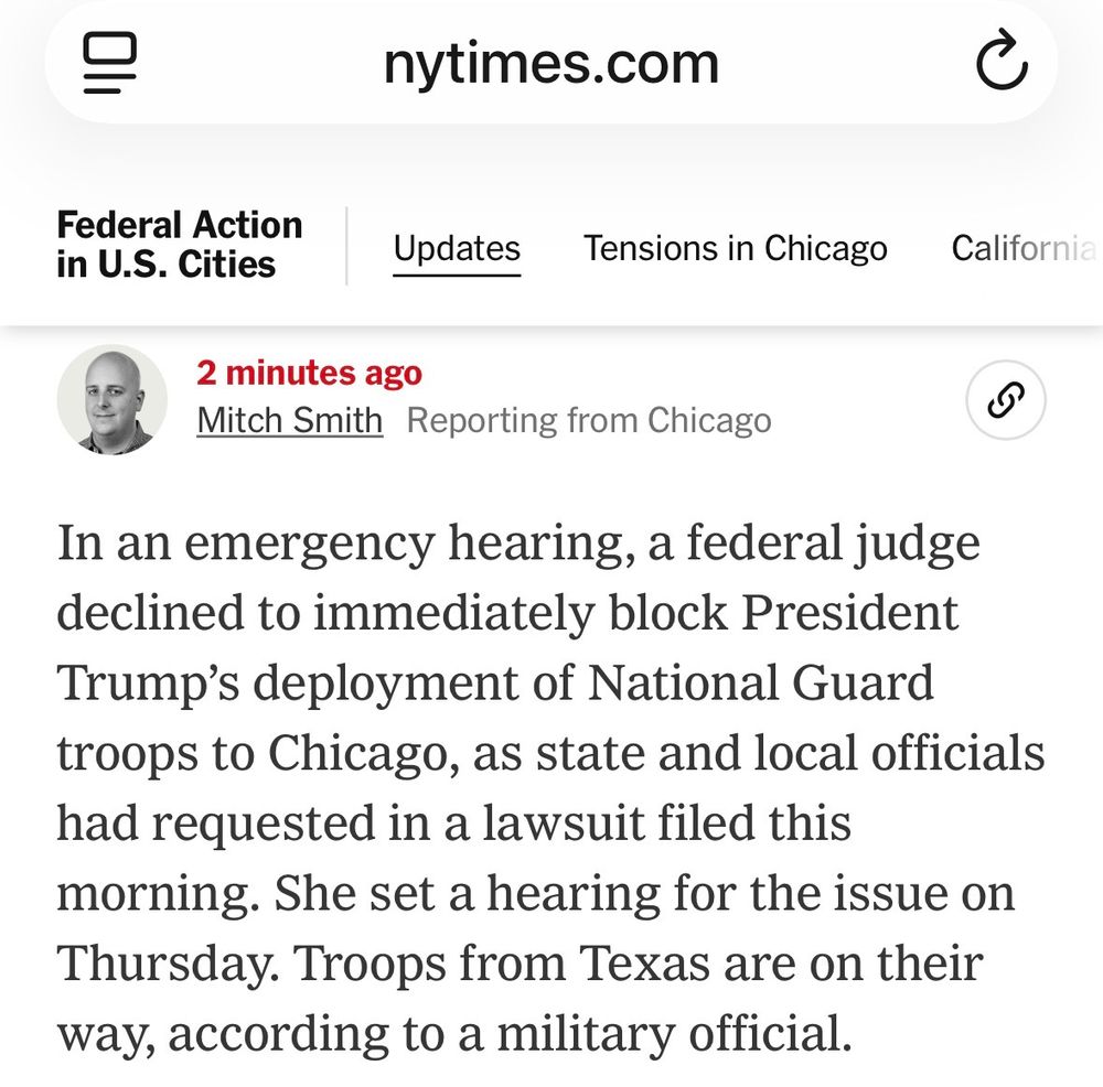 Mitch SmithReporting from Chicago

In an emergency hearing, a federal judge declined to immediately block President Trump’s deployment of National Guard troops to Chicago, as state and local officials had requested in a lawsuit filed this morning. She set a hearing for the issue on Thursday. Troops from Texas are on their way, according to a military official.