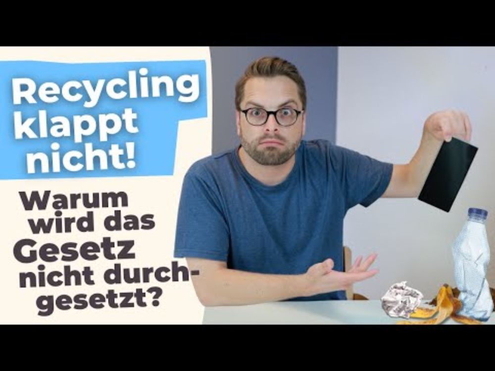 Recycling-Loser Deutschland | Gute Ideen allein reichen nicht!