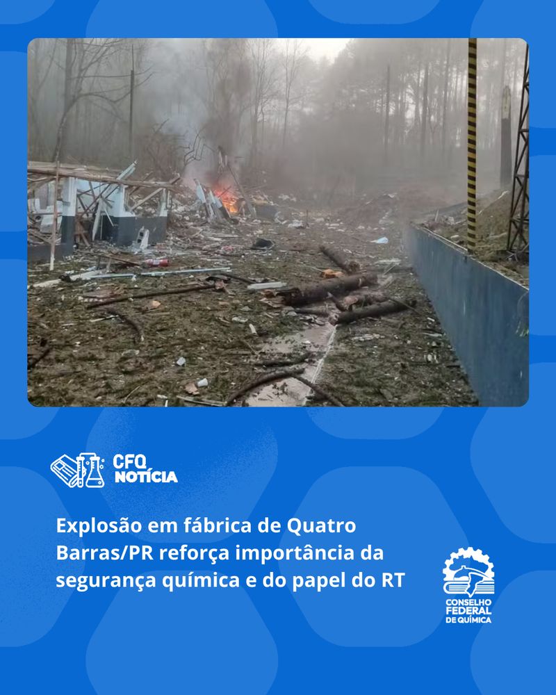 CFQ Notícia. Explosão em fábrica de Quatro Barras/BR reforça importância da segurança química e do papel do responsável técnico. Conselho Federal de Química. Foto mostra os destroços após a explosão na fábrica.