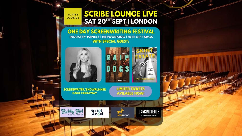 Scribe lounge live sat 20th sept in London. One day screenwriting festival with industry panels, networking and free gifts bags. With special guest screenwriter/showrunner Cash Carraway. Limited tickets available now. scribe Lounge logo. Gobby girl logo, script angel logo, birdie pictures logo, dancing ledge logo 
