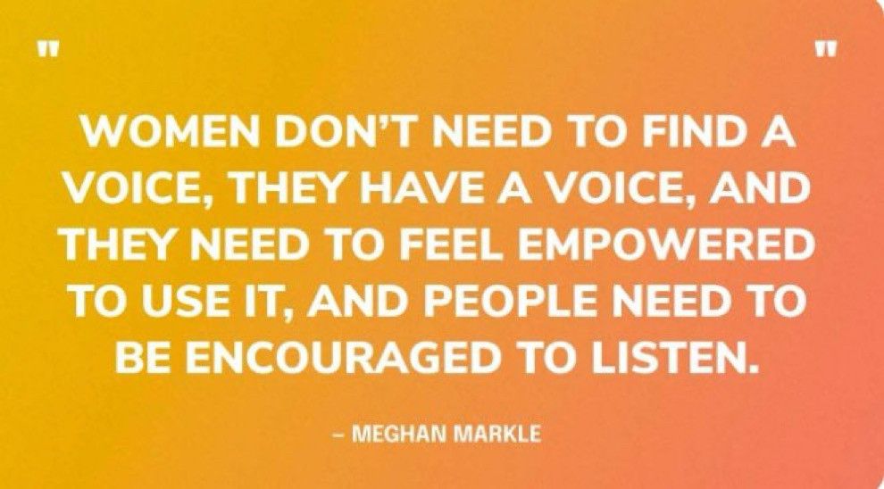 Women have a voice. People need to listen. 