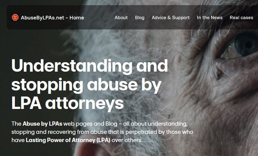 Screenshot of the new web page's Home page. Words in white, Understanding and stopping abuse by LPA attorneys, against the background of an older man's face in closeup
