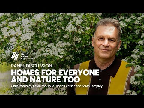 Watch Again: Homes for Everyone and Nature Too | Live Panel, Hay Festival