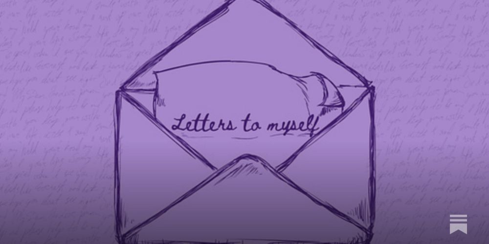 A Letter From My Past Self