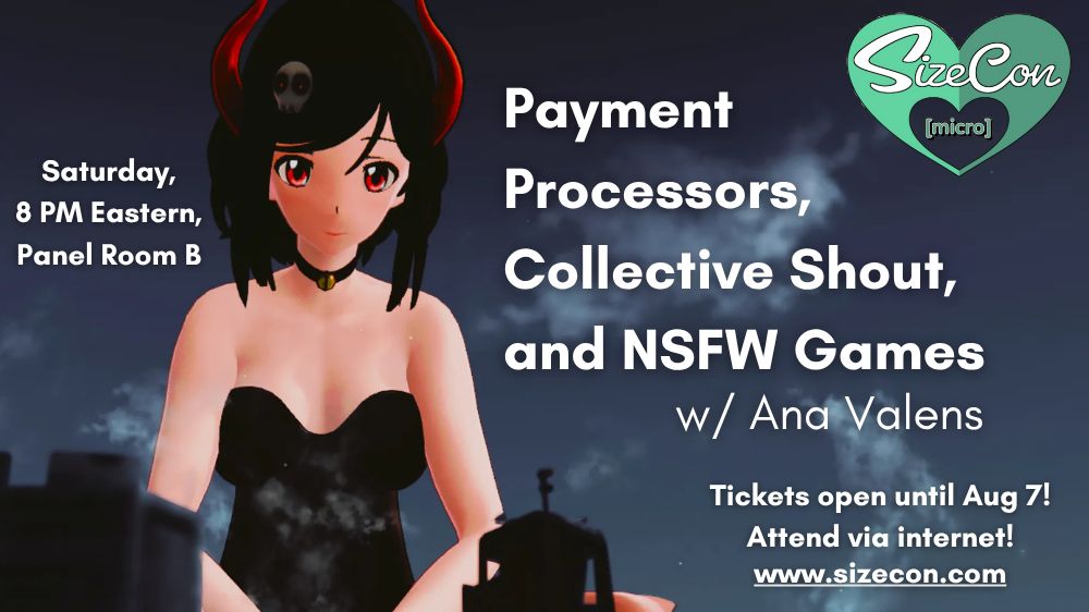 A flyer showing Ana Valens' online giantess avatar and the SizeCon [micro] heart logo. The flyer has the following information:

Payment Processors, Collective Shout, and NSFW Games w/ Ana Valens. Saturday, 8 PM Eastern, Panel Room B. Tickets open until Aug 7, attend via internet! http://www.sizecon.com