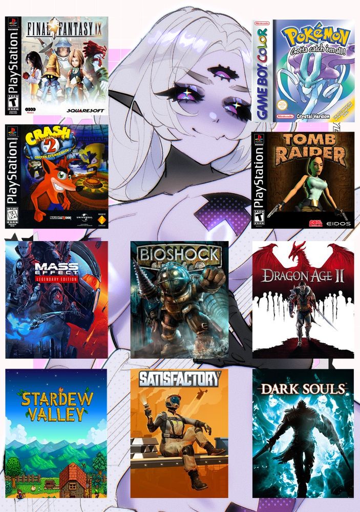 - Final Fantasy IX
- Crash Bandicoot 2
- Pokemon: Crystal Version
- Tomb Raider (1996)
- Mass Effect: Legendary Edition (ok, so that's 3)
- Bioshock
- Dragon Age II
- Stardew Valley
- Satisfactory
- Dark Souls