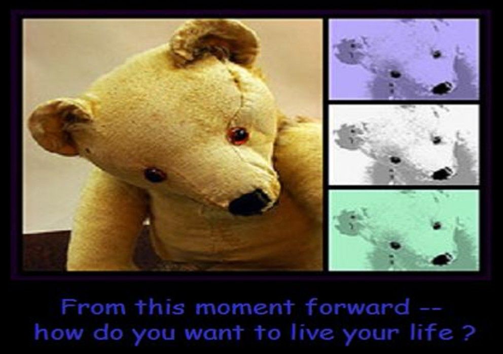 a clearly-from-from 2007 image from a slide deck of a stuffed bear (and a few warhol-esque color gradients of it) captioned: From this moment forward -- how do you want to live your life?