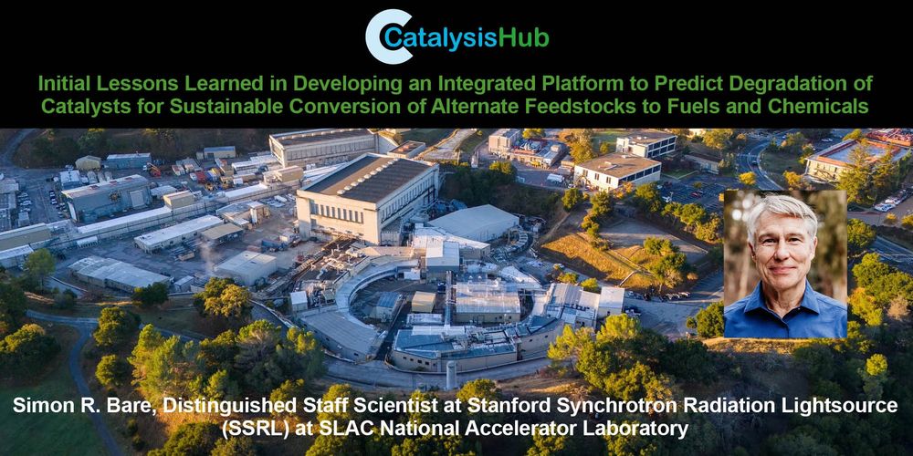 Photos of Simon Bare, Distinguished Staff Scientist and Stanford Synchrotron Radiation Lightsource (SSRL). Text title of presentation: Initial Lessons Learned in Developing an Integrated Platform to Predict Degradation of Catalysts for Sustainable Conversion of Alternate Feedstocks to Fuels and Chemicals