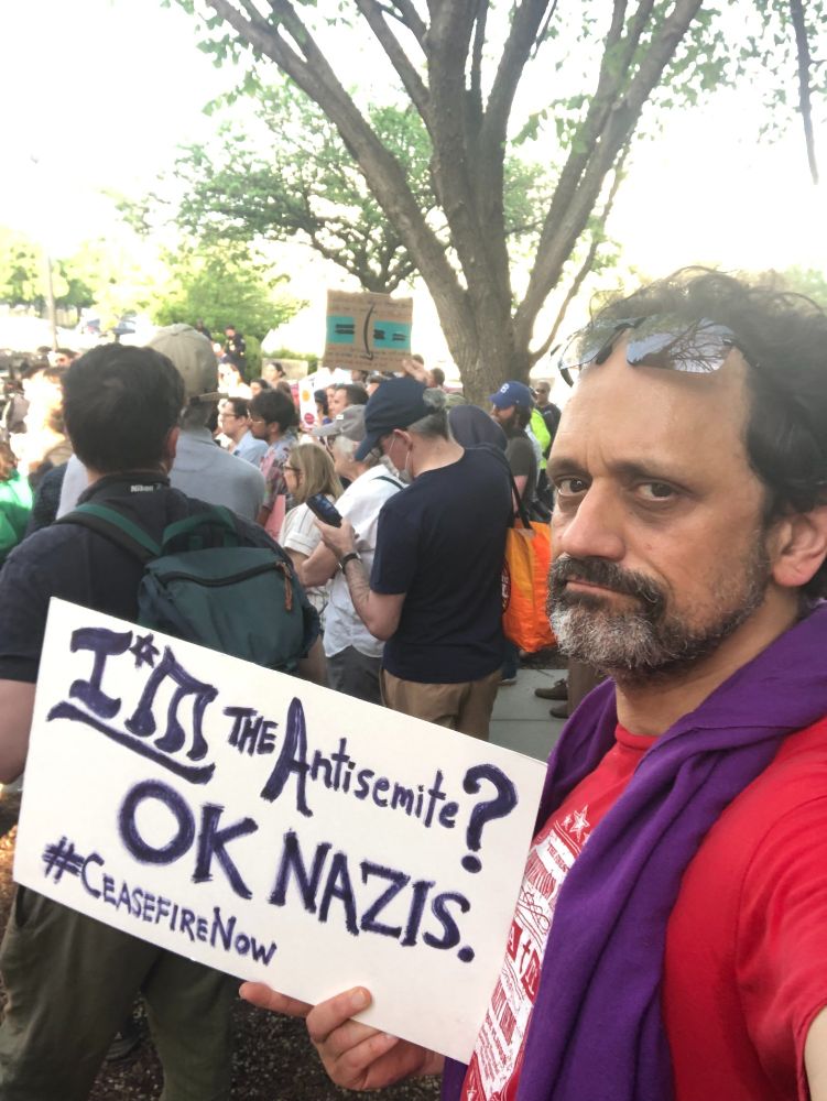 me at the protest with a sign that reads "I'M the antisemite? OK Nazis. #CeasefireNow"
