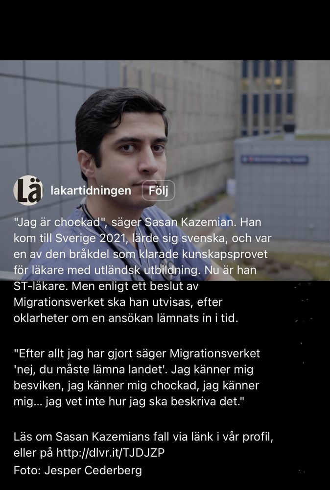 bild på manlig person med läkarkläder och text ur läkartidningen som återigen beskriver utvisningsbeslut för en mänska som överpresterat nå tok sedan person kom till sverige 2021 och redan är st-läkare. 