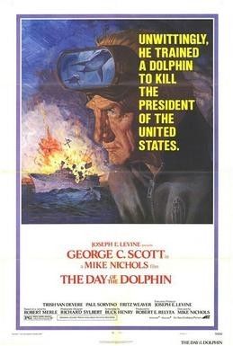 A poster for 1973's The Day of the Dolphin. The tagline "Unwittingly he trained a dolphin to kill the president of the United States"