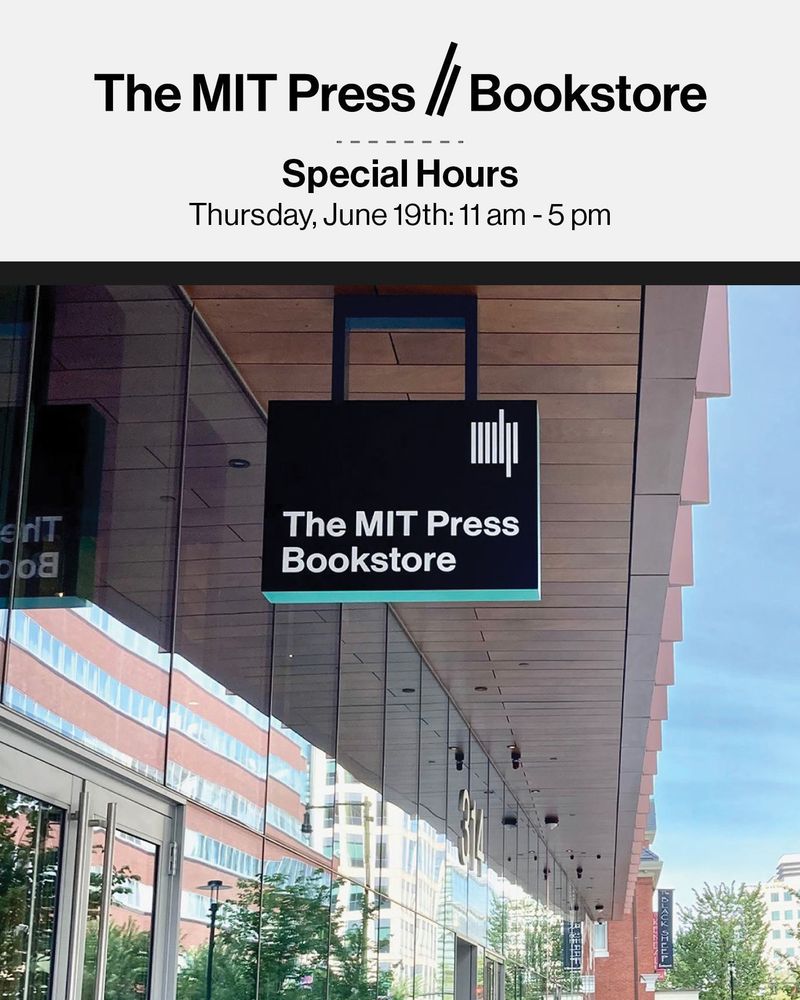 Exterior photo of the MIT Press Bookstore sign. Text above the sign displays the bookstore's special hours on Thursday, June 19th from 11 am to 5 pm. 