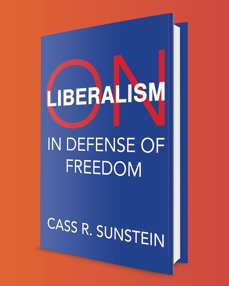 Promotional image of "On Liberalism: In Defense of Freedom" by Cass R. Sunstein. A 3d image of the book stands on its side against an orange background. The cover is blue with white text.
