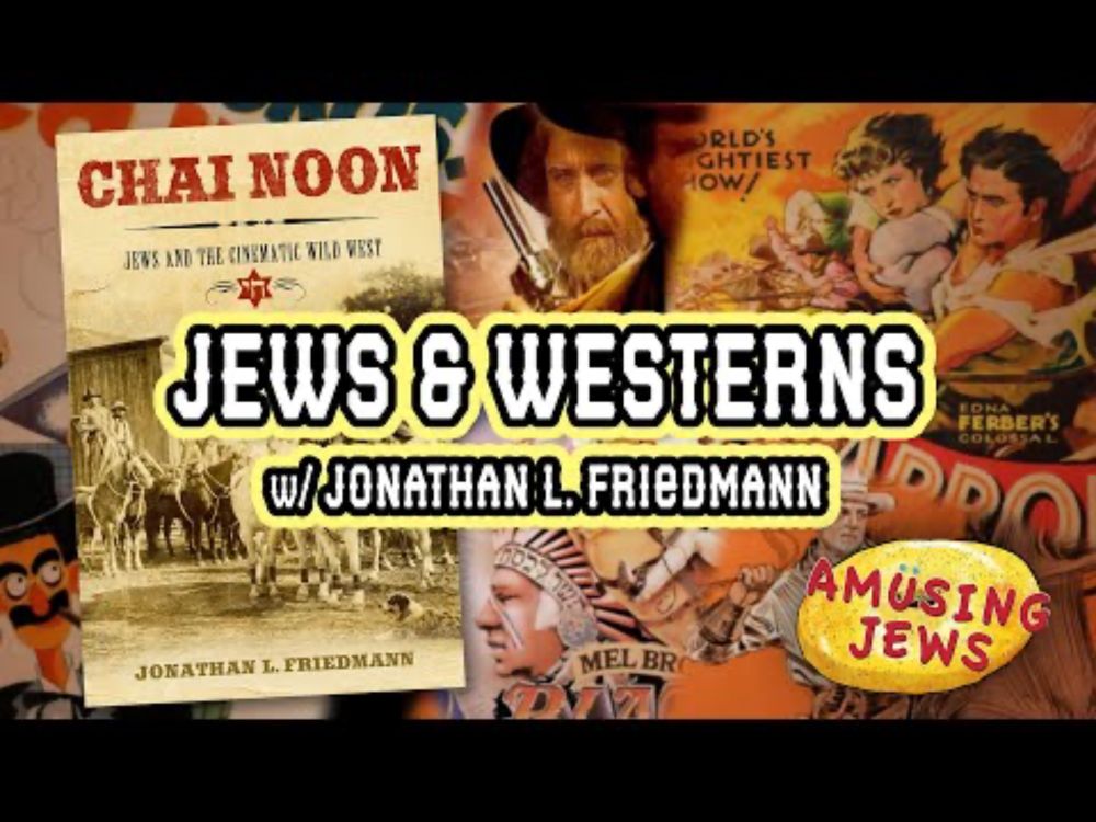 Ep. 109: Jews & Westerns – with author Jonathan L. Friedmann