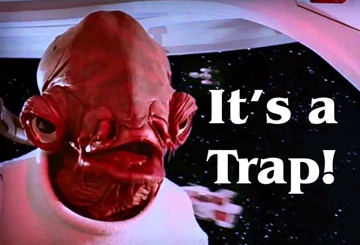Admiral Ackbar "It's a trap" meme