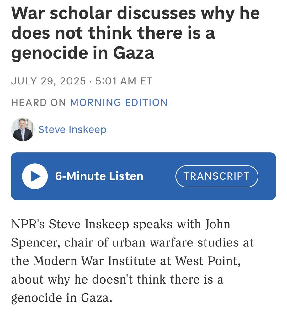 NPR interview titled War scholar discusses why he does not think there is a genocide in Gaza
