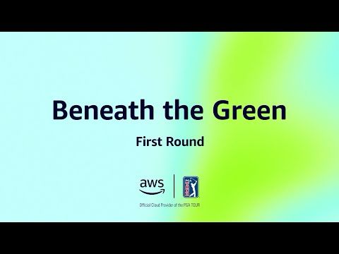 Beneath the Green, Round 1 | TOURCast: Enhancing the game for fans & players | Amazon Web Services