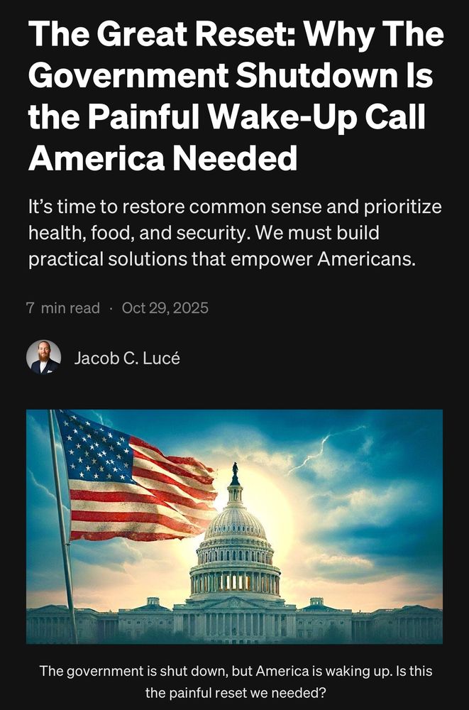 The Great Reset: Why The Government Shutdown Is the Painful Wake-Up Call America Needed-It's time to restore common sense and prioritize health, food, and security. We must build practical solutions that empower Americans. The government is shut down, but America is waking up. Is this the painful reset we needed?