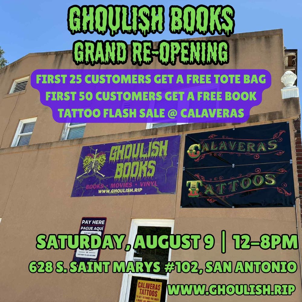 Ghouls! Join us Saturday, August 9 (12pm-8pm) for our official grand re-opening! First 25 customers get a free tote bag, first 50 get a free book, and our neighbor Calaveras Tattoos will be offering a spooky flash sale.

628 S. Saint Marys #102, San Antonio TX