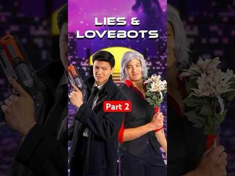 Lies & Lovebots Part 2