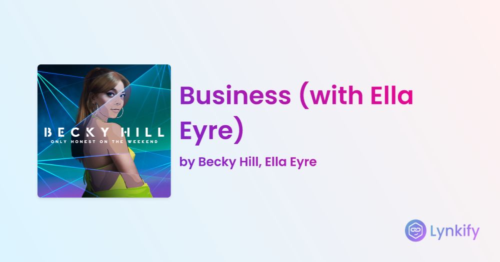 Business (with Ella Eyre) by Becky Hill, Ella Eyre