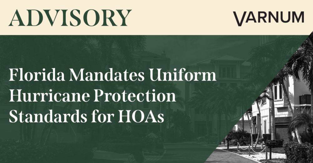 New Florida Law Requires HOAs to Adopt Hurricane Protection Measures - Varnum LLP