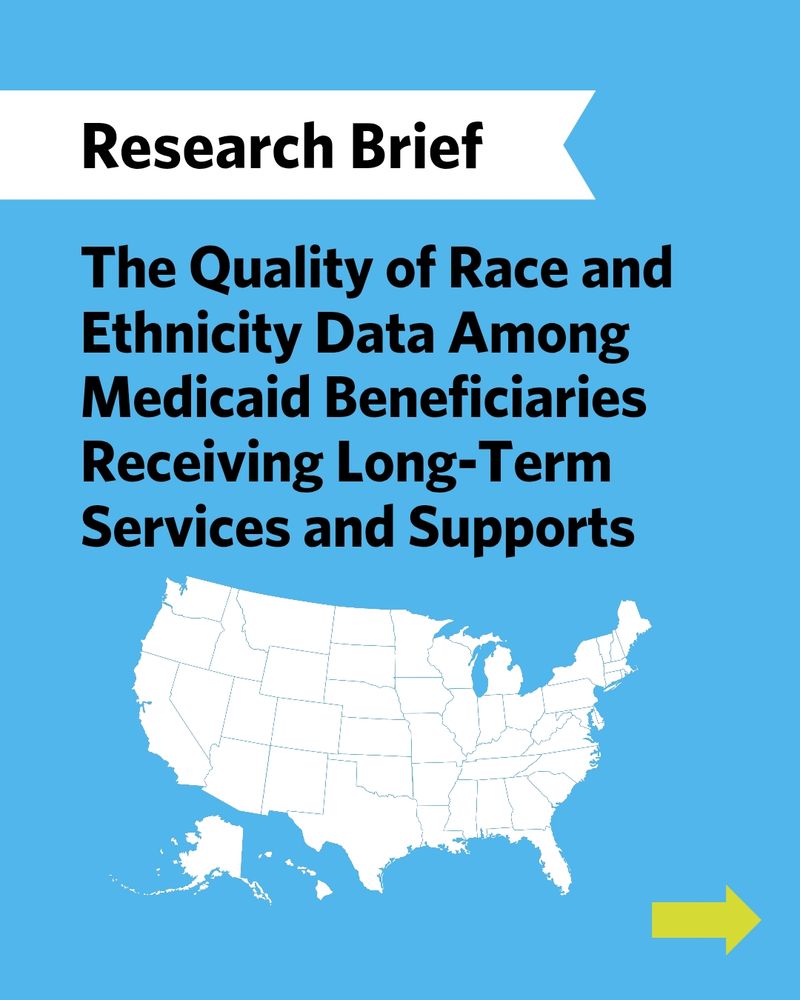 A graphic with a blue background shows an illustration of the US Map. The text reads: “The Quality of Race and Ethnicity Data Among Medicaid Beneficiaries Receiving Long-Term Services and Supports".