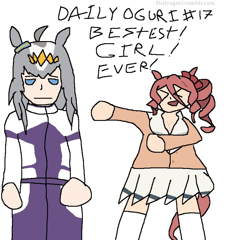 Daily Oguri #17 is.... BESTEST! GIRL! EVER! featuring Norn Ace