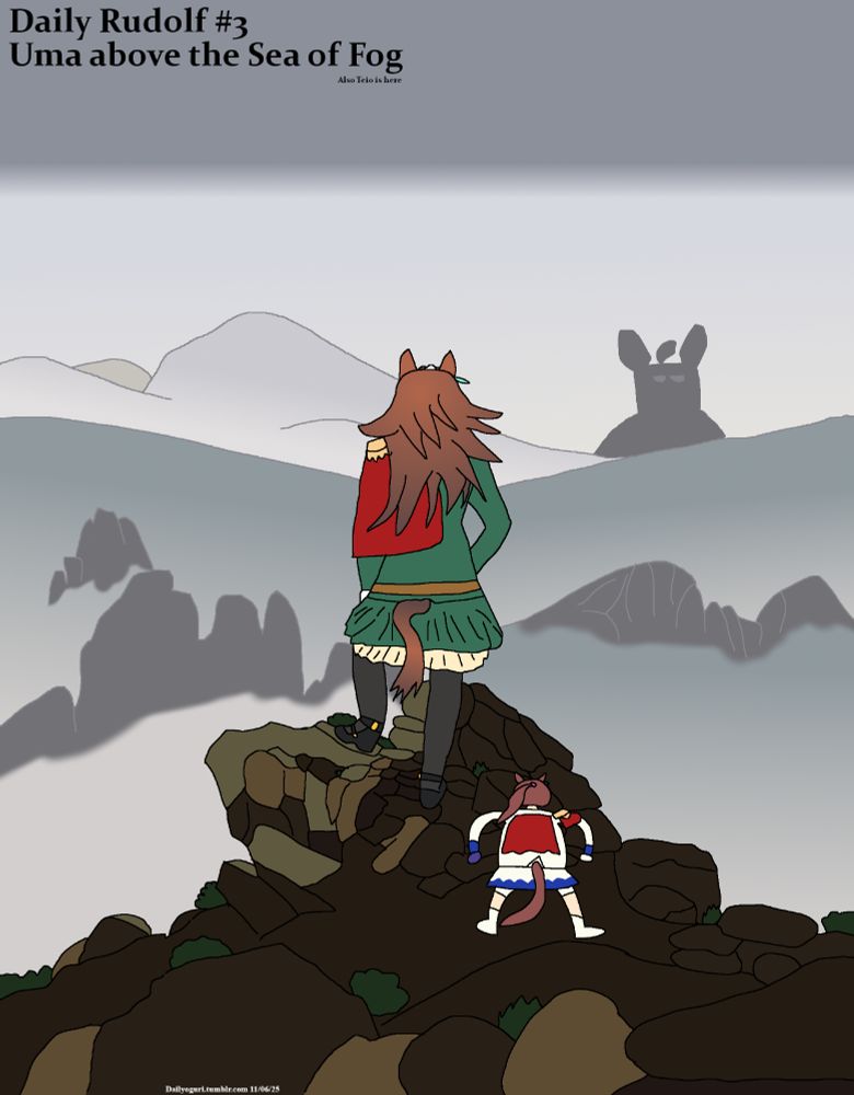 Daily Rudolf #3 is... Uma above the Sea of Fog. Also Teio is here. #I was shot with inspiration last night and had to make it#then i thought 'it would be funny if teio was here too and i put minimal effort into her#also that mountain is meant to be oguri but i won't tag her