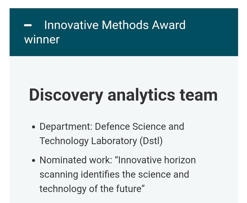 Innovative methods award winner: Discovery analytics team from Defence Science and Technology Laboratory. Innovative horizon scanning identifies the science and technology of the future