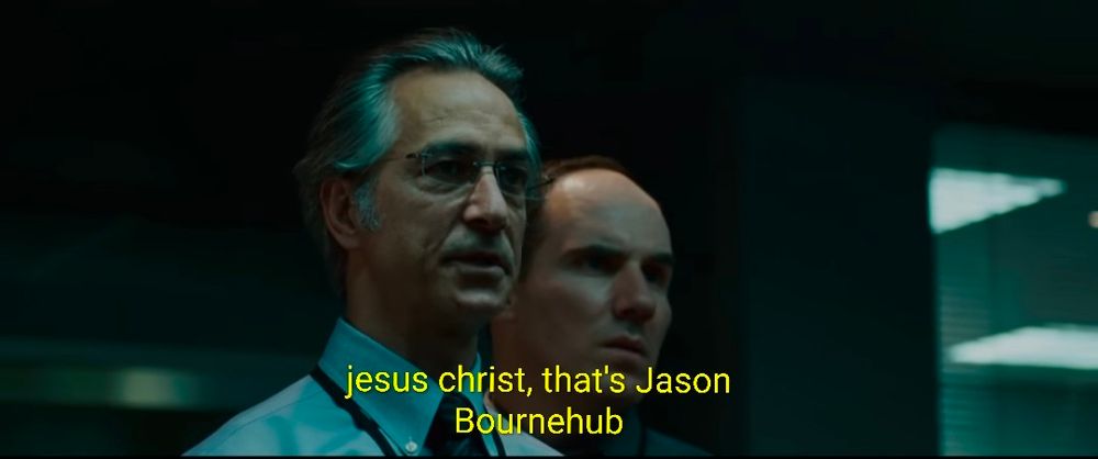 screenshot about from The Bourne Ultimatum

it's the “jesus christ, that's jason bourne”

except the text now reads: 
“jesus christ, that's jason bournehub”