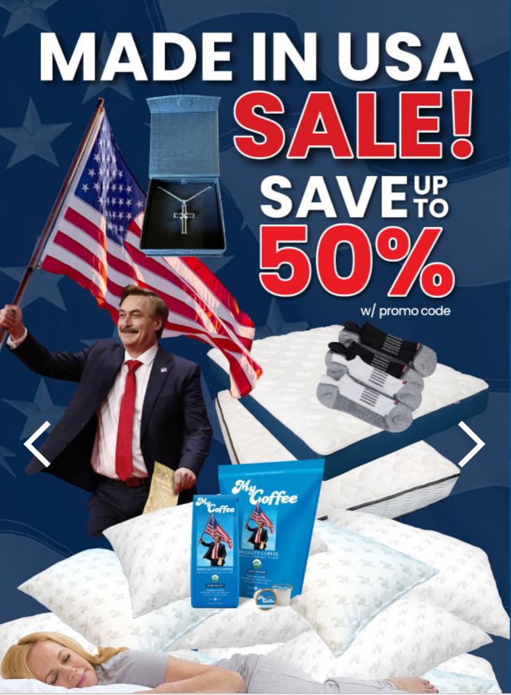 Screenshot of the mypillow half off promo featuring a man in a suit waving an American flag with a cross necklace featured?? And coffee?? And socks?? And then a blonde woman just sleeping in all of that mess.
